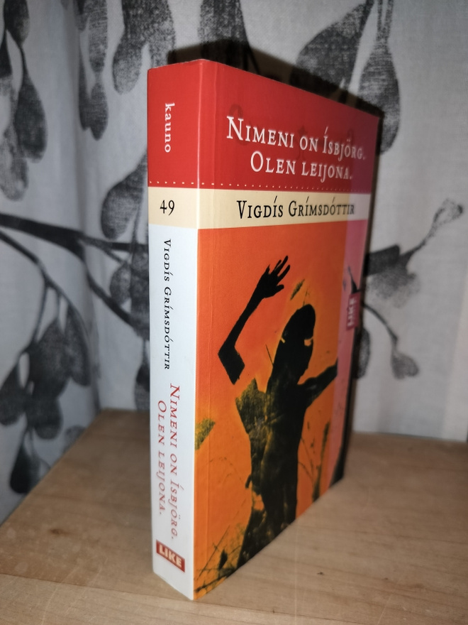 Vigdís Grímsdóttir - Nimeni on Ísbörg. Olen leijona.
