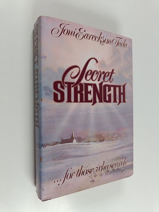 Joni Eareckson Tada : Secret Strength - For Those who Search