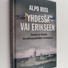 Alpo M. Rusi : Yhdessä vai erikseen : Suomen ja Ruotsin t... - pikkukuva 1