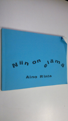 Aino Rinta : Niin on elämä