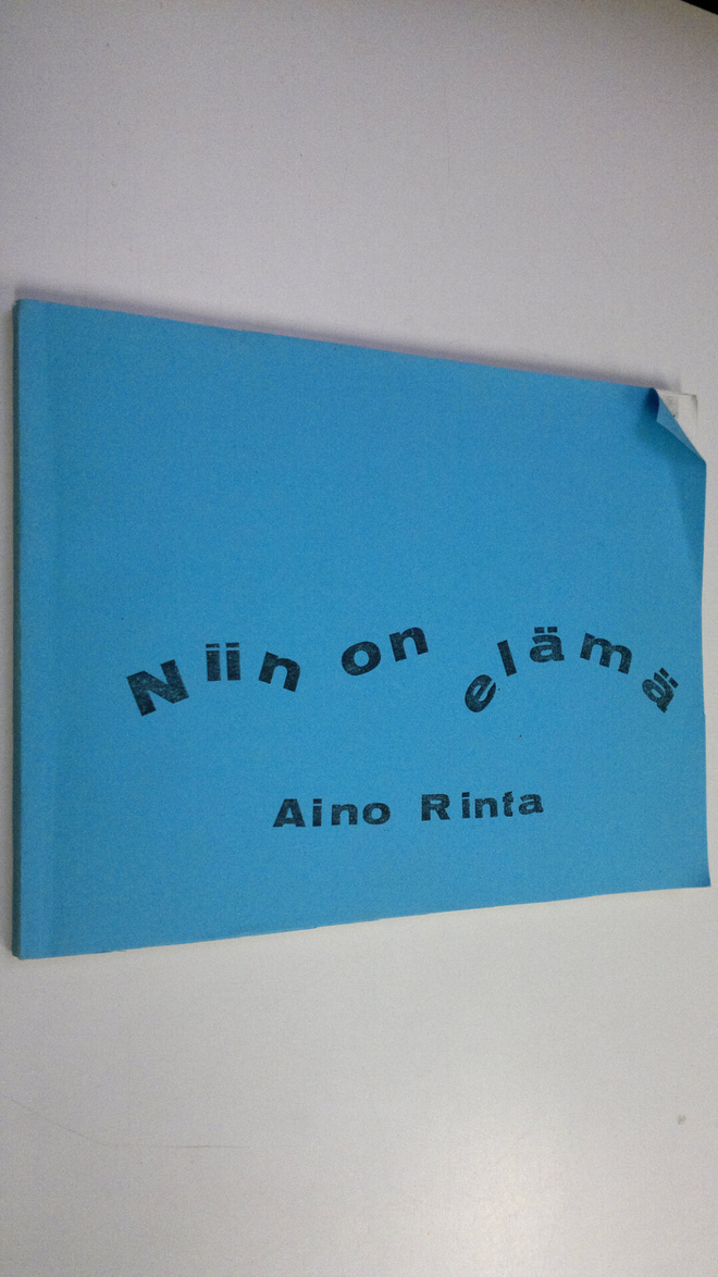 Aino Rinta : Niin on elämä