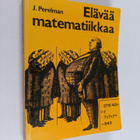 J. Perelman : Elävää matematiikkaa : matemaattisia kertom... - pikkukuva 1