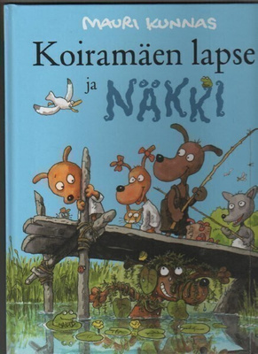 Kunnas, Mauri: Koiramäen lapset ja näkki, Otava 2007, 1.p,K4