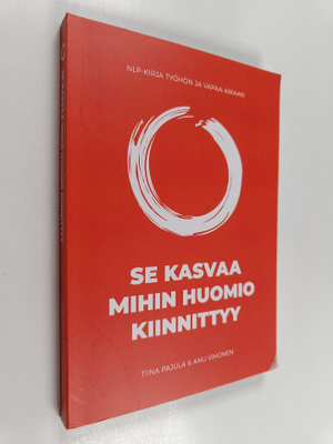 Anu Vihonen ym. : Se kasvaa mihin huomio kiinnittyy : NLP...