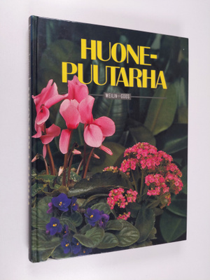 Erkki (toim.neuvosto) Kaukovirta : Huonepuutarha