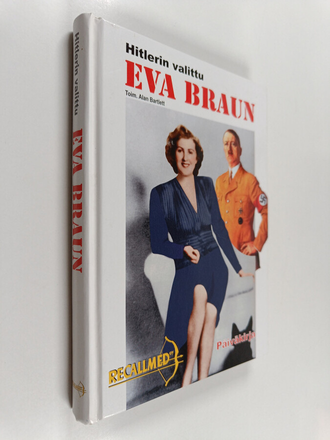 Alan (toim.) Bartlett : Eva Braun : Hitlerin valittu