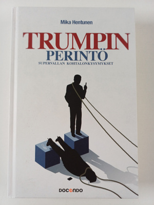 Mika Hentunen : Trumpin perintö