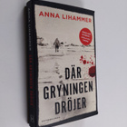 Anna Lihammer : Där gryningen dröjer - pikkukuva 1