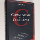 Colin Moon : Communicate with confidence : a compendium o... - pikkukuva 1