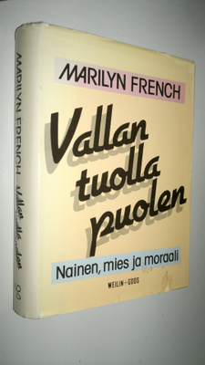 Marilyn French : Vallan tuolla puolen : nainen, mies ja m...