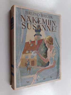Bruno Brehm : Näkemiin susanne!
