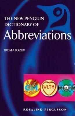The New Penguin Dictionary of Abbreviations. From A to Z