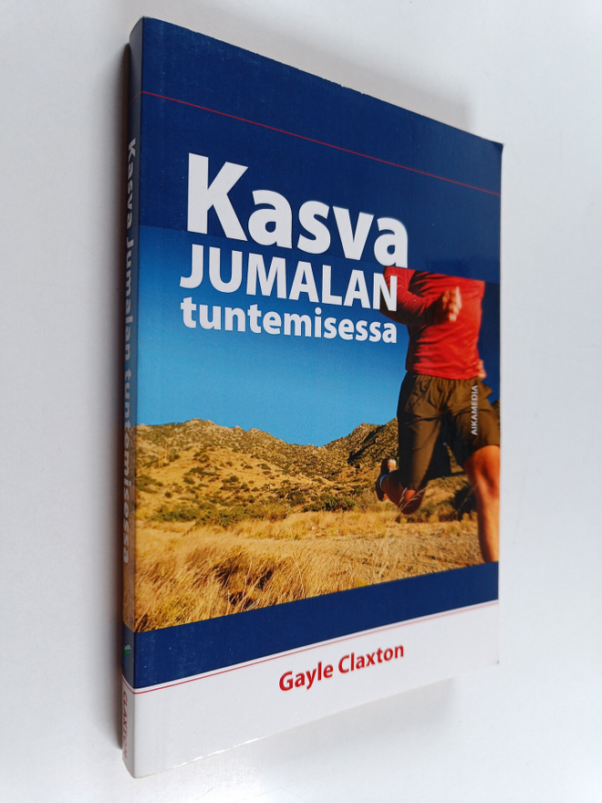 Gayle Claxton : Kasva Jumalan tuntemisessa