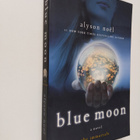 Alyson Noel : Blue moon : a novel - pikkukuva 1