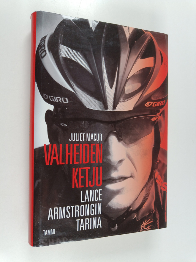 Juliet Macur : Valheiden ketju : Lance Armstrongin tarina