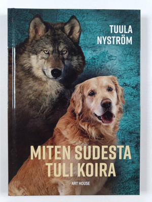 Tuula Nyström : Miten sudesta tuli koira