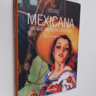 Jim Heimann : Mexicana : vintage Mexican graphics - pikkukuva 1