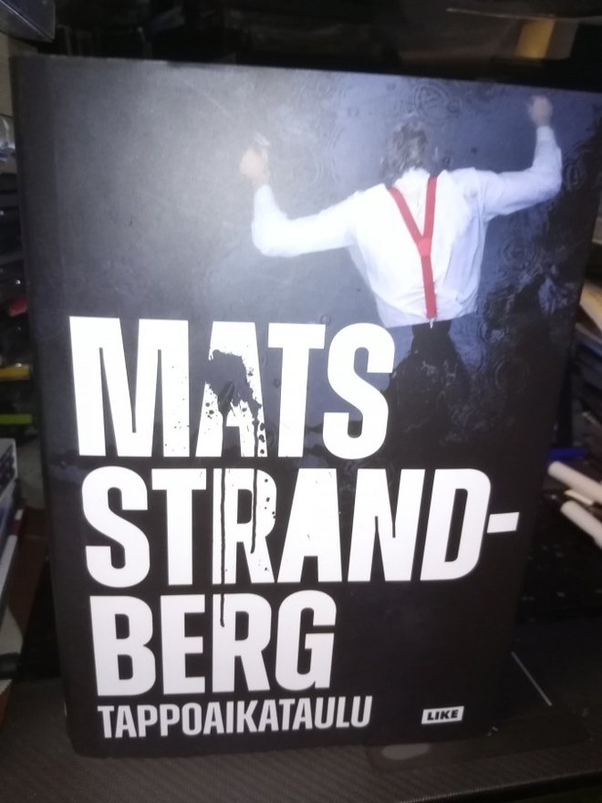 Mats STRANDBERG :  Tappoaikataulu ( SIS POSTIKULU)