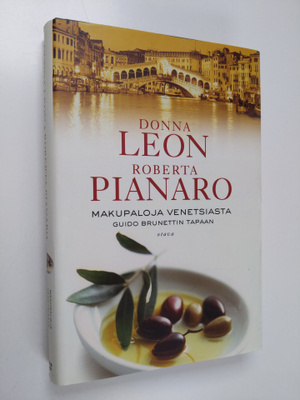 Donna Leon ym. : Makupaloja Venetsiasta Guido Brunettin t...