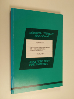 Yrjö Männistö : Kouluhallituksen vuosina 1971-1980 rahoit...