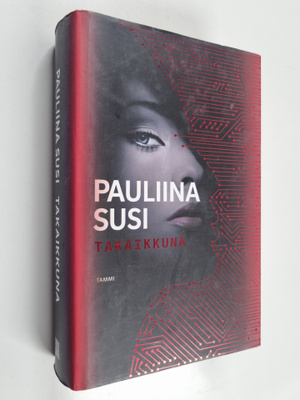 Pauliina Susi : Takaikkuna