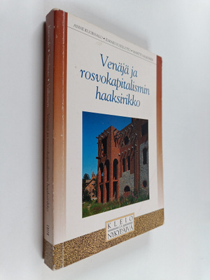 Ilmari Susiluoto ym. : Venäjä ja rosvokapitalismin haaksi...