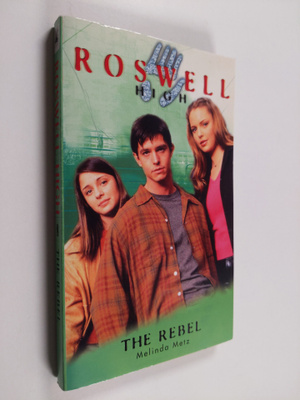 Melinda Metz : Roswell High 8 : The Rebel