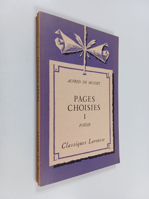 Alfred de Musset : Pages choisies 1 - Poesie