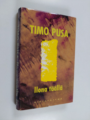 Timo Pusa : Ilona täällä