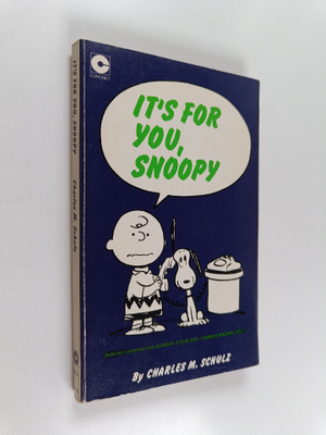 Charles M. Schulz : It's for you, Snoopy