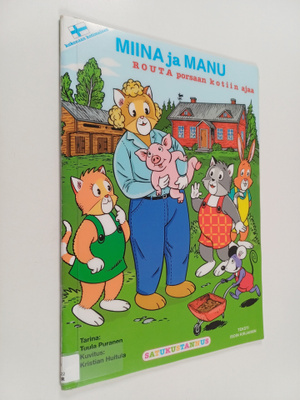 Tuula Puranen : Miina ja Manu : Routa porsaan kotiin ajaa
