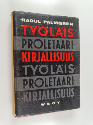 Raoul Palmgren : Työläiskirjallisuus (proletaarikirjallis...