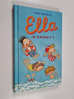 Timo Parvela : Ella ja kaverit 1 : Ella ja kiristäjä ; El...