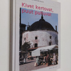Aimo Kymäläinen : Kivet kertovat, puut puhuvat - pikkukuva 1