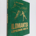 Antti Juutilainen : Ilomantsi - lopultakin voitto : Ryhmä... - pikkukuva 1