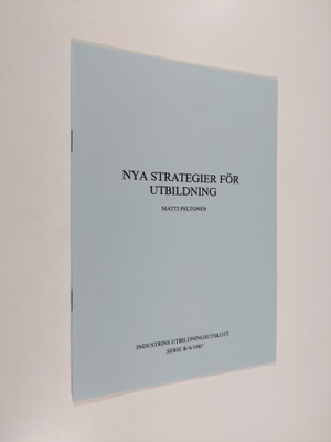 Matti Peltonen : Nya strategier för utbildning
