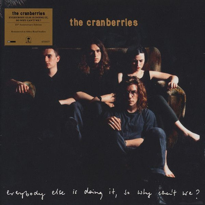 The Cranberries – Everybody Else Is Doing It, So Why Can't W