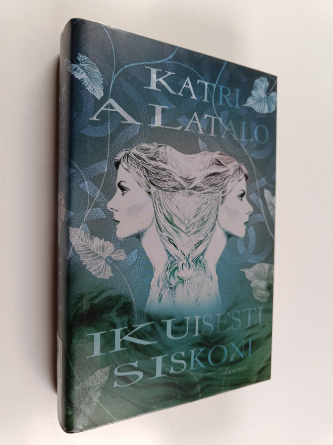 Katri Alatalo : Ikuisesti, siskoni