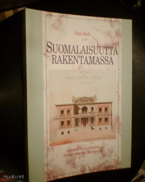 Sirpa Haila SUOMALAISUUTTA RAKENTAMASSA (Sis.pk:t)