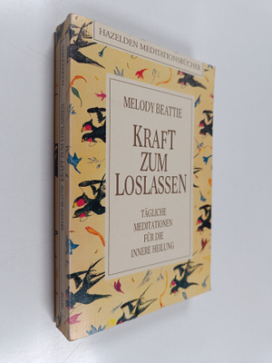Melody Beattie : Kraft zum Loslassen - tägliche Meditatio...