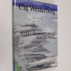 Caj Westerberg : Toteutumattomat kaupungit : runoja 1967-... - pikkukuva 1