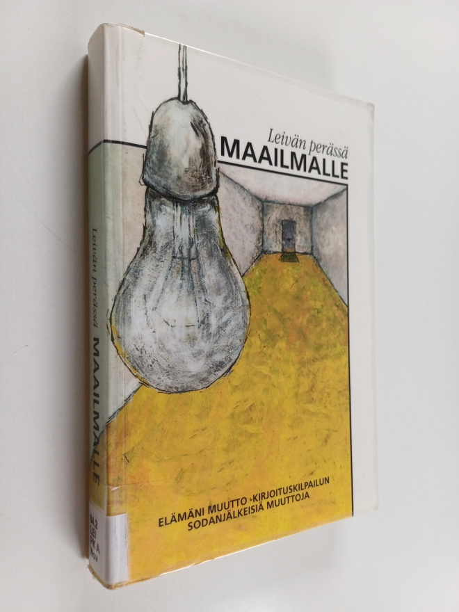 Leivän perässä maailmalle : Elämäni muutto -kirjoituskilp...