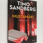 Timo Sandberg : Mustamäki : jännitysromaani (signeerattu,... - pikkukuva 1