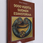 Matti Huurre : 9000 vuotta Suomen esihistoriaa - pikkukuva 1