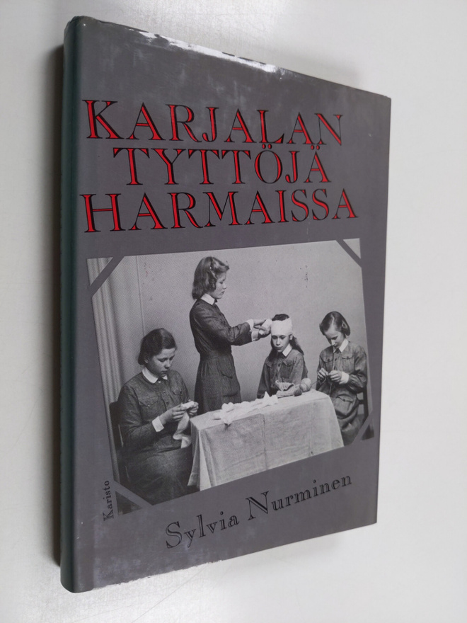 Sylvia Nurminen : Karjalan tyttöjä harmaissa