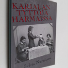 Sylvia Nurminen : Karjalan tyttöjä harmaissa - pikkukuva 1