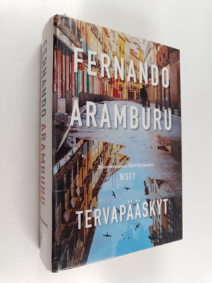 Fernando Aramburu : Tervapääskyt
