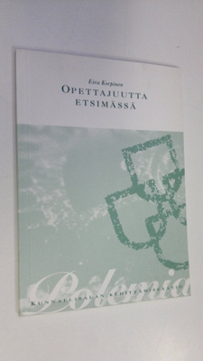 Eira Korpinen : Opettajuutta etsimässä