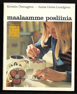 Örtengren, Kerstin : Maalaamme posliinia