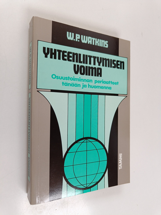 W. P. Watkins : Yhteenliittymisen voima : osuustoiminnan ...